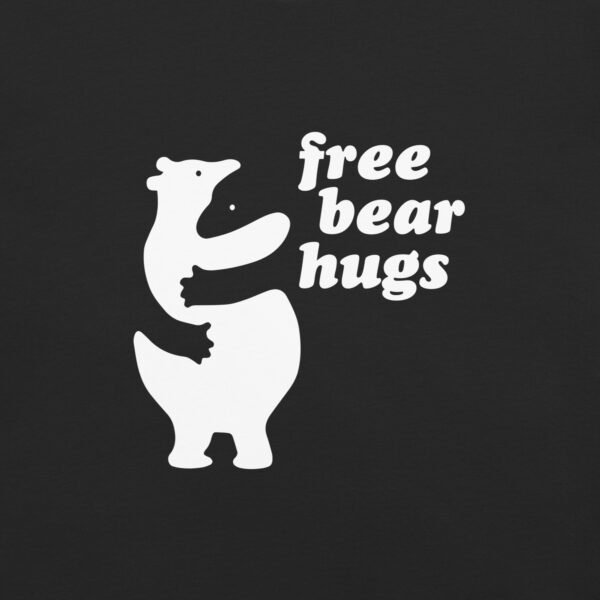 'Free Bear Hugs' White on Dark T - Image 8