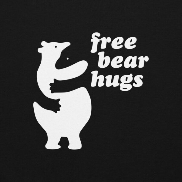 'Free Bear Hugs' White on Dark Hoodie - Image 5