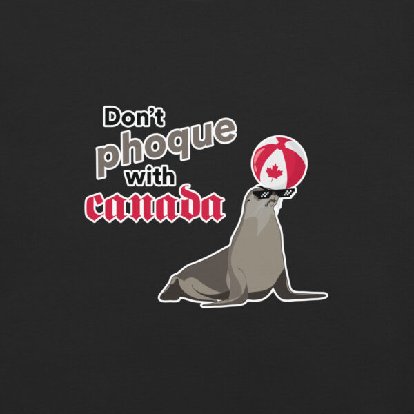 'Don't Phoque w/Canada' Colour on Dark T - Image 38