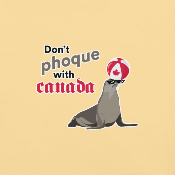 'Don't Phoque w/Canada' Colour on Light T - Image 6