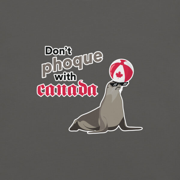 'Don't Phoque w/Canada' Colour on Dark T - Image 35